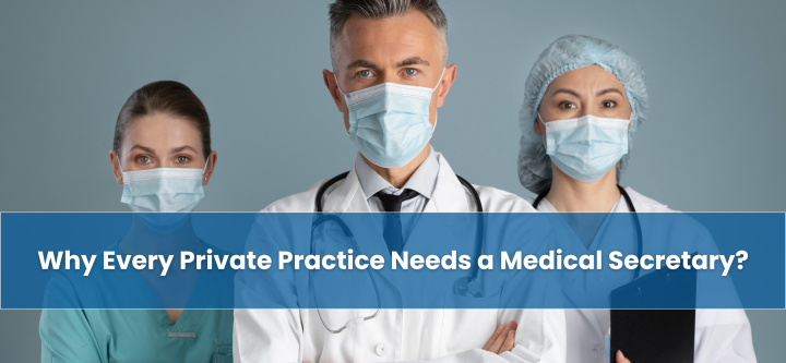 Why-Every-Private-Practice-Needs-a-Medical-Secretary