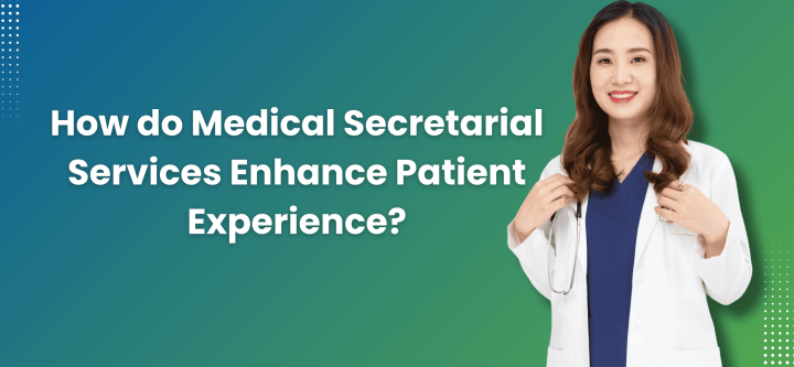Medical-Secretarial-Services-Enhance-Patient-Experience